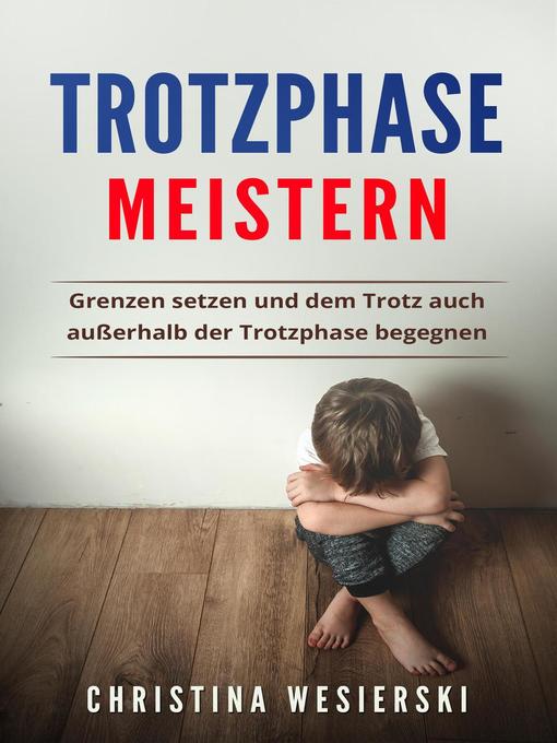 Title details for Trotzphase meistern by Christina Wesierski - Available